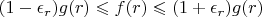$(1-\epsilon_r)g(r)\leqslant f(r)\leqslant (1+\epsilon_r)g(r)$