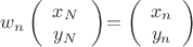 $w_n\left(\begin{array}{c}x_N \\ y_N \end{array}\left) = 
\left(\begin{array}{c}x_{n} \\ y_{n} \end{array}\right)$