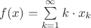 $f(x)=\sum\limits_{k=1}^{\infty}k\cdot x_k$