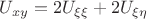 $U_{xy} = 2U_{\xi\xi} + 2U_{\xi\eta}$