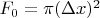 $F_{0}=\pi (\Delta x)^{2}$