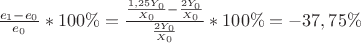 $\frac{e_1-e_0}{e_0}*100\%=\frac{\frac{1,25Y_0}{X_0}-\frac{2Y_0}{X_0}}{\frac{2Y_0}{X_0}}*100\%=-37,75\%$