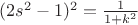 $(2s^2-1)^2=\frac 1 {1+k^2}$