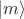 $\left| m \right \rangle$
