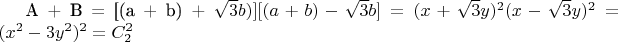A + B = [(a + b) + \sqrt 3 b)][(a + b) - \sqrt 3 b] = (x + \sqrt 3 y)^2 (x - \sqrt 3 y)^2  = (x^2  - 3y^2 )^2  = C_2^2