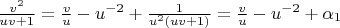 $\frac{v^2}{uv+1}=\frac{v}{u}-u^{-2}+\frac{1}{u^2(uv+1)}=\frac{v}{u}-u^{-2}+\alpha_1$