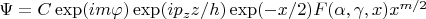 $\Psi=C\exp(im\varphi)\exp(ip_zz/h)\exp(-x/2)F(\alpha,\gamma,x)x^{m/2}$