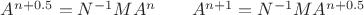 $A^{n+0.5} =  N^{-1}MA^{n} \qquad A^{n+1} =  N^{-1}MA^{n+0.5}$