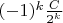 $(-1)^k\frac C{2^k}$