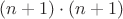 $(n+1)\cdot (n+1)$
