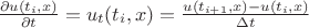 $\frac{\partial u(t_i, x)}{\partial t} = u_t(t_i, x) = \frac{u(t_{i+1}, x)-u(t_{i}, x)}{\Delta t}$