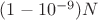 $(1-10^{-9})N$