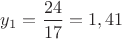 $y_1=\dfrac{24}{17}=1,41$