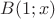 $B(1;x)$