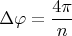 $$\Delta\varphi=\frac{4\pi}{n}$$