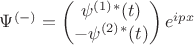 $ \Psi^{(-)} = \begin{pmatrix} \psi^{(1)}^*(t) \\ -\psi^{(2)}^*(t) \end{pmatrix} e^{ipx} $