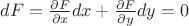 $dF = {{\partial F} \over {\partial x}}dx + {{\partial F} \over {\partial y}}dy = 0$
$
