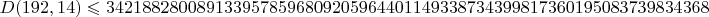 $D(192, 14) \leqslant3421882800891339578596809205964401149338734399817360195083739834368$