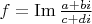 $f=\mathrm{Im}\, \frac{a+bi}{c+di}$