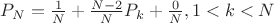 $P_N=\frac{1}{N} + \frac{N-2}{N}P_k + \frac{0}{N}, 1<k<N$