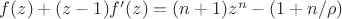 $f(z) + (z-1)f'(z) = (n+1)z^n - (1 + n/\rho)$