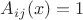 $A_{ij}(x)=1$