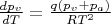 $\frac {dp_{v}} {dT} = \frac {q(p_{v}+p_{a})} {RT^2}$