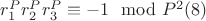 $r_1^Pr_2^Pr_3^P\equiv -1\mod P^2\engo (8)$