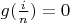 $g(\frac{i}{n}) = 0$