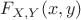 $F_{X,Y}(x,y)$