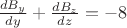 $\frac{dB_y}{dy}+\frac{dB_{z}}{dz} = -8$