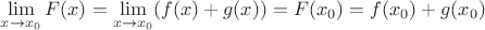 $\lim\limits_{x \to x_0} {F(x)} = \lim\limits_{x \to x_0} (f(x)+g(x))=F(x_0)=f(x_0)+g(x_0)$