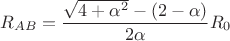 $$R_{AB}= \frac{\sqrt{4+\alpha ^2}-(2-\alpha)}{2\alpha}R_{0}$$