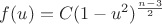 $f (u) = C(1-u^2)^{\frac{n-3}{2}}$