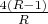 $\frac {4(R-1)} R$