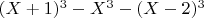 $(X+1)^3-X^3-(X-2)^3$