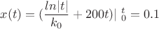 $x(t)=(\dfrac{ln|t|}{k_0}+200t)|\ _0^t=0.1$