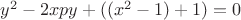 $y^2 - 2xpy+((x^2-1)+1)=0$