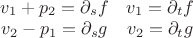 $\begin{matrix}v_1+p_2=\partial_s f&v_1=\partial_t f\\v_2-p_1=\partial_s g&v_2=\partial_t g\end{martix}$