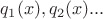$q_1(x), q_2(x) ...$