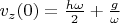$v_z(0) = \frac{h \omega}{2} + \frac{g}{\omega}$