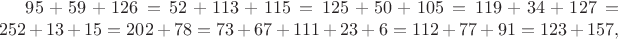 $95+59+126=52+113+115=125+50+105=119+34+127=252+13+15=202+78=73+67+111+23+6=112+77+91=123+157,$