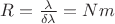 $R=\frac{\lambda}{\delta \lambda}=Nm$
