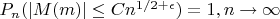 $P_n(|M(m)| \leq Cn^{1/2+\epsilon})=1, n \to \infty$