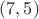 $(7,5)$