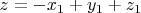 $z=-x_1+y_1+z_1$