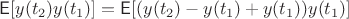 $ \mathsf{E}[y(t_2) y(t_1)] = \mathsf{E}[(y(t_2) - y(t_1) + y(t_1))y(t_1)] $