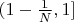 $(1-\frac1N,1]$