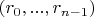 $(r_0, ..., r_{n-1})$