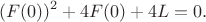 $$(F(0))^2+4F(0)+4L=0.$$
